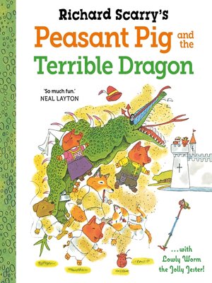 cover image of Richard Scarry's Peasant Pig and the Terrible Dragon